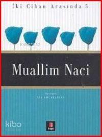 İki Cihan Arasında 5 - Muallim Naci | benlikitap.com