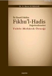 İki Hanefi Fakihin Fıkhu'l-Hadis Değerlendirmeleri | benlikitap.com