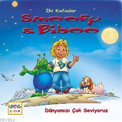 İki Kafadar Smoofy ve Biboo: Dünyamızı Çok Seviyoruz | benlikitap.com