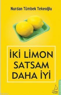 İki Limon Satsam Daha İyi | benlikitap.com