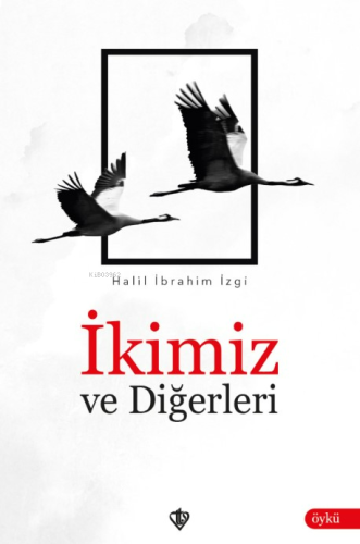 İkimiz ve Diğerleri | benlikitap.com