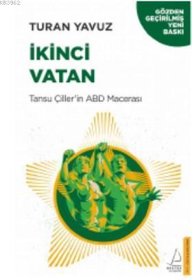 İkinci Vatan; Tansu Çiller'in ABD Macerası | benlikitap.com