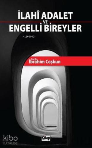 İlahi Adalet ve Engelli Bireyler | benlikitap.com