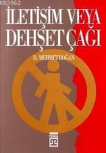 İletişim Veya Dehşet Çağı | benlikitap.com