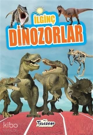 İlginç Dinozorlar | benlikitap.com