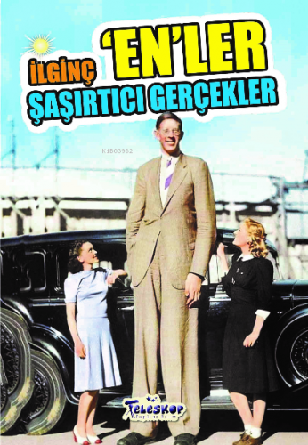 İlginç Enler Şaşırtıcı Gerçekler | benlikitap.com