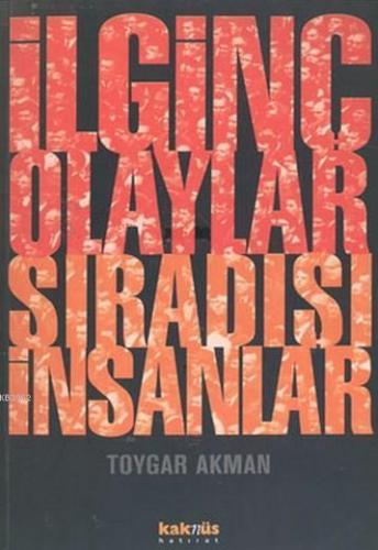 İlginç Olaylar Sıradışı İnsanlar | benlikitap.com