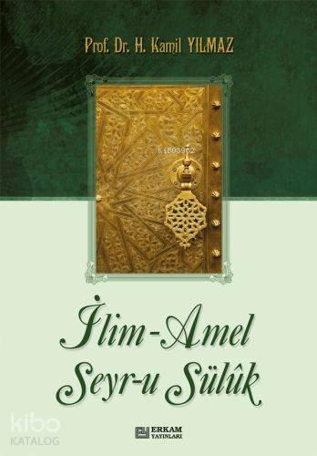 İlim Amel Seyru Sülük | benlikitap.com