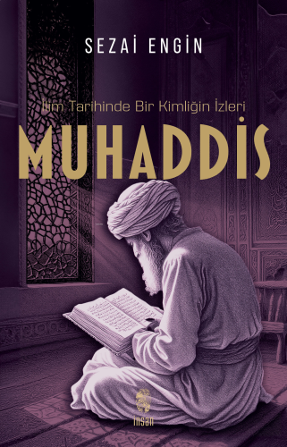 İlim Tarihinde Bir Kimliğin İzleri Muhaddis | benlikitap.com