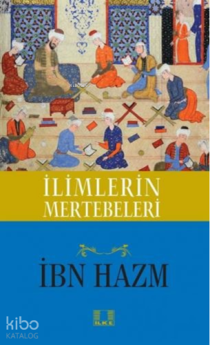 İlimlerin Mertebeleri | benlikitap.com