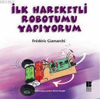 İlk Hareketli Robotumu Yapıyorum | benlikitap.com