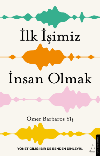 İlk İşimiz İnsan Olmak | benlikitap.com