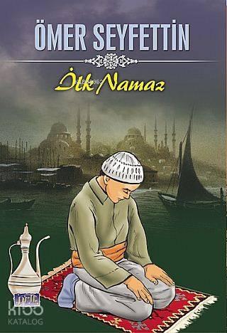 İlk Namaz | benlikitap.com