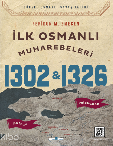 İlk Osmanlı Muharebeleri Bafeus 1302 & Pelekanon 1326 | benlikitap.com