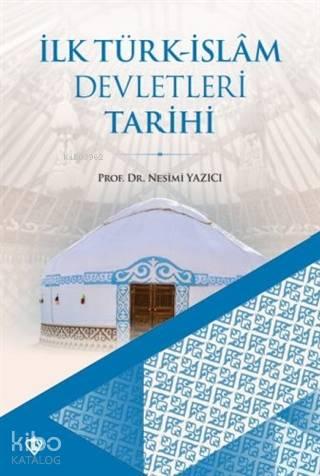 İlk Türk İslam Devletleri Tarihi | benlikitap.com