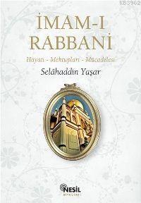 İmam-ı Rabbani; Hayatı - Mektupları - Mücadelesi | benlikitap.com