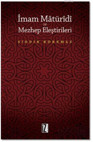 İmam Matüridi ve Mezhep Eleştirileri | benlikitap.com