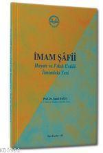 İmam Şâfiî eri; Hayatı ve Fıkıh Usûlü İlmindeki Yeri | benlikitap.com