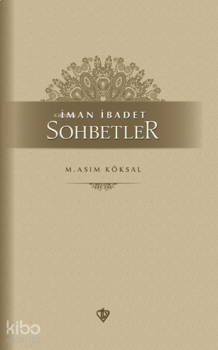 İman İbadet Sohbetler | benlikitap.com