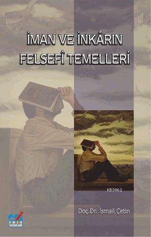 İman ve inkarın Felsefi Temelleri | benlikitap.com