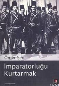 İmparatorluğu Kurtarmak | benlikitap.com