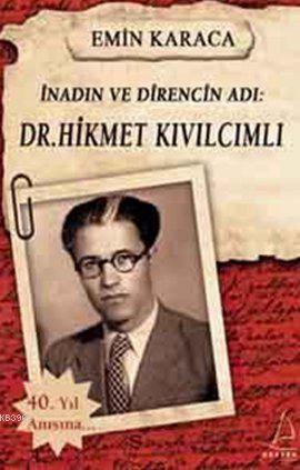 İnadın ve Direncin Adı: Dr. Hikmet Kıvılcımlı | benlikitap.com