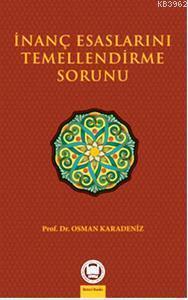 İnanç Esaslarını Temellendirme Sorunu | benlikitap.com