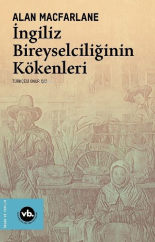 İngiliz Bireyselciliğinin Kökenleri | benlikitap.com