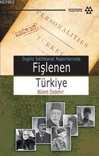 İngiliz İstihbarat Raporlarında Fişlenen Türkiye | benlikitap.com