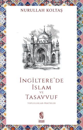 İngiltere'de İslam ve Tasavvuf;Topluluklar-Pratikler | benlikitap.com