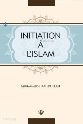 Initiation'a L'İslam | benlikitap.com