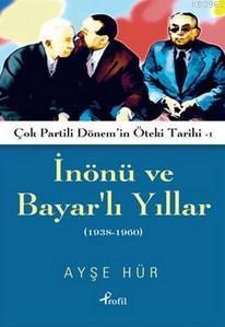 İnönü ve Bayarlı Yıllar | benlikitap.com