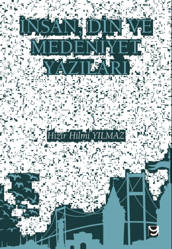 İnsan, Din ve Medeniyet Yazıları | benlikitap.com