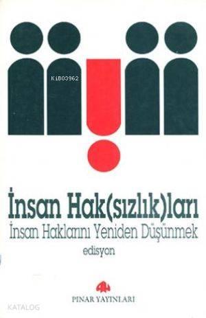 İnsan Hak(sızlık)ları | benlikitap.com