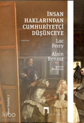 İnsan Haklarından Cumhuriyetçi Düşünceye –Siyaset Felsefesi III– | ben