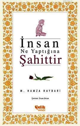 İnsan Ne Yaptığına Şahittir | benlikitap.com