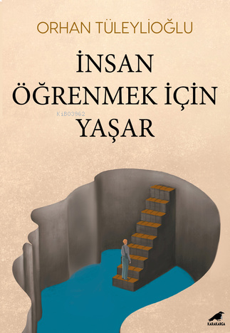 İnsan Öğrenmek İçin Yaşar | benlikitap.com