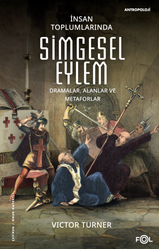 İnsan Toplumlarında Simgesel Eylem;Dramalar, Alanlar ve Metaforlar | b