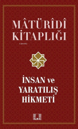 İnsan ve Yaratılış Hikmeti - Matüridi Kitaplığı | benlikitap.com