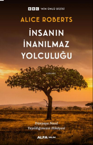 İnsanın İnanılmaz Yolculuğu ;BBC'nin Ünlü Dizisi | benlikitap.com