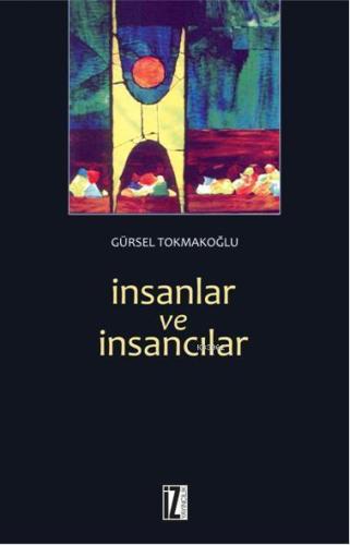 İnsanlar ve İnsancılar | benlikitap.com