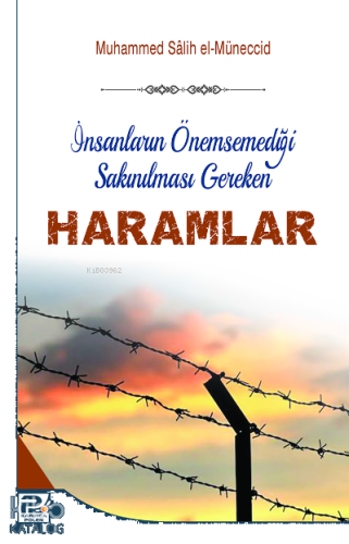 İnsanların Önemsemediği Sakınılması Gereken Haramlar | benlikitap.com