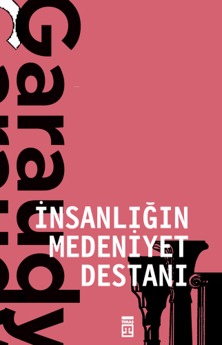 İnsanlığın Medeniyet Destanı | benlikitap.com