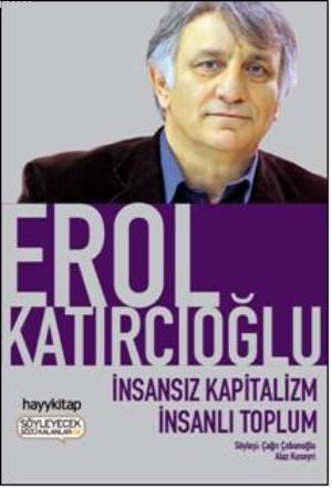 İnsansız Kapitalizm İnsanlı Toplum | benlikitap.com