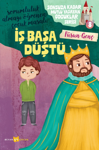 İş Başa Düştü;Sonsuza Kadar Mutlu Yaşayan Çocuklar Serisi -8 | benliki