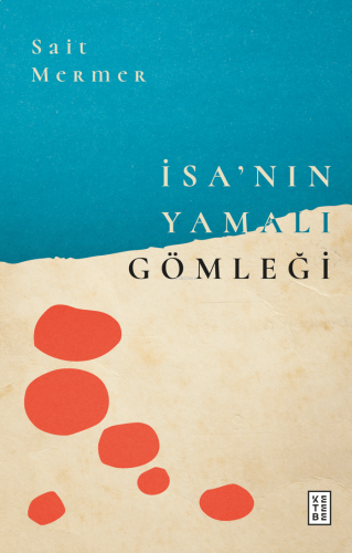 İsa’nın Yamalı Gömleği | benlikitap.com