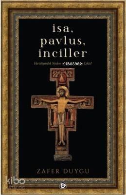 İsa, Pavlus, İnciller | benlikitap.com