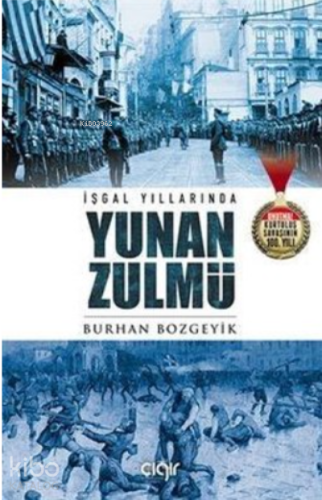 İşgal Yıllarında Yunan Zulmü | benlikitap.com