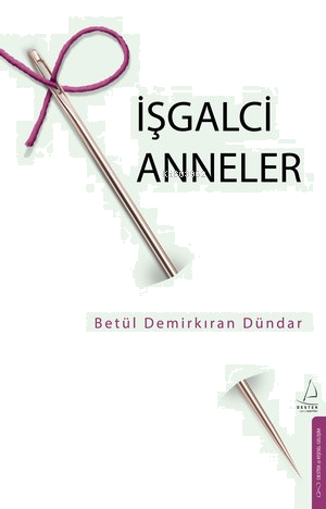 İşgalci Anneler | benlikitap.com