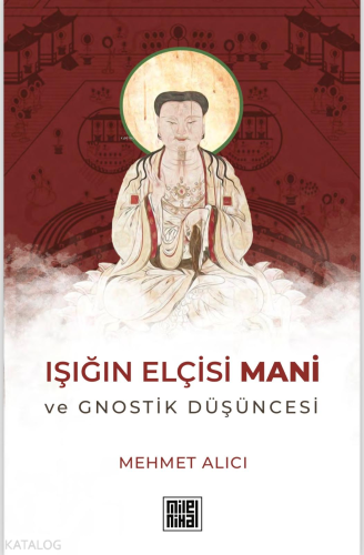 Işığın Elçisi Mani Ve Gnostik Düşüncesi | benlikitap.com